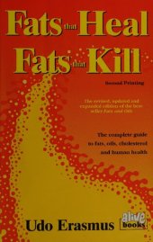 book Fats That Heal, Fats That Kill: The Complete Guide to Fats, Oils, Cholesterol and Human Health (2nd printing)