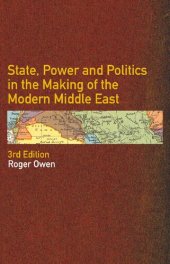 book State, Power and Politics in the Making of the Modern Middle East