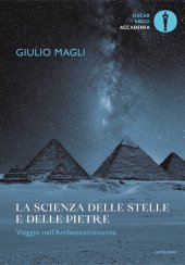 book La scienza delle stelle e delle pietre. Viaggio nell'Archeoastronomia