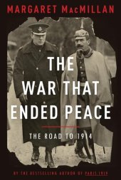 book The War That Ended Peace: The Road to 1914