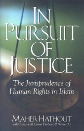 book In Pursuit of Justice: The Jurisprudence of Human Rights in Islam