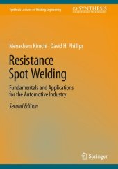 book Resistance Spot Welding: Fundamentals and Applications for the Automotive Industry