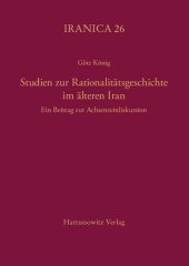 book Studien zur Rationalitätsgeschichte im älteren Iran Ein Beitrag zur Achsenzeitdiskussion