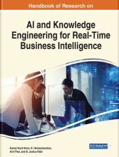 book Handbook of Research on AI and Knowledge Engineering for Real-Time Business Intelligence