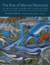 book The rise of marine mammals: 50 million years of evolution