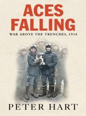 book Aces Falling: War Above the Trenches, 1918