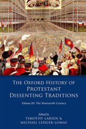 book The Oxford History of Protestant Dissenting Traditions, Volume III : The Nineteenth Century