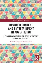 book Branded Content and Entertainment in Advertising: A Theoretical and Empirical Study of Creative Advertising Practices