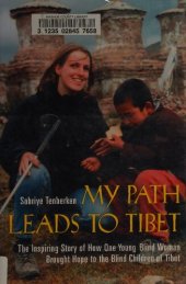 book My Path Leads to Tibet: The Inspiring Story of HowOne Young Blind Woman Brought Hope to the Blind Children of Tibet