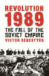 book Revolution 1989: The Fall of the Soviet Empire