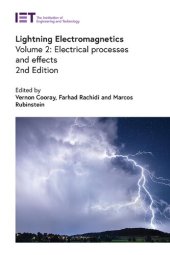 book Lightning Electromagnetics, Volume 2: Return Electrical processes and effects