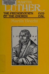 book Martin Luther, Volume 3: The Preservation of the Church, 15321546