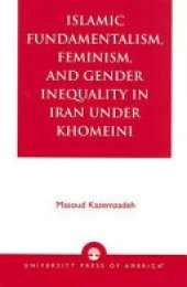 book Islamic Fundamentalism, Feminism, and Gender Inequality in Iran Under Khomeini