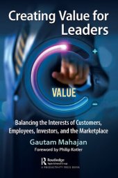 book Creating Value for Leaders: Balancing the Interests of Customers, Employees, Investors, and the Marketplace