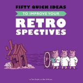 book Fifty Quick Ideas To Improve Your Retrospectives