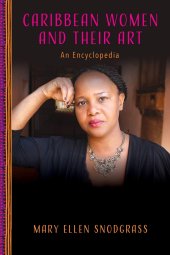 book Caribbean Women and Their Art: An Encyclopedia