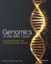 book Genomics in the AWS Cloud: Performing Genome Analysis Using Amazon Web Services