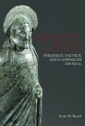 book Sparta at War: Strategy, Tactics and Campaigns, 950-362 BC