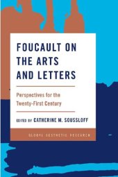 book Foucault on the Arts and Letters: Perspectives for the 21st Century