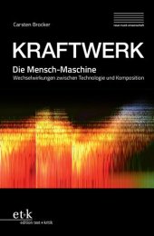 book KRAFTWERK. Die Mensch-Maschine: Wechselwirkungen zwischen Technologie und Komposition