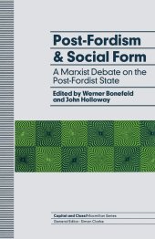 book Post-Fordism and Social Form: A Marxist debate on the Post-Fordist State (Capital & Class Series)