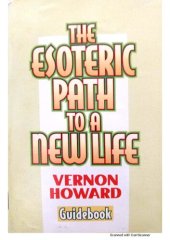 book The Esoteric Path to a New Life - Vernon Howard