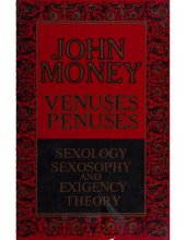 book Venuses Penuses: Sexology, Sexosophy, and Exigency Theory