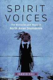 book Spirit Voices: The Mysteries and Magic of North Asian Shamanism