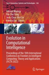 book Evolution in Computational Intelligence: Proceedings of the 10th International Conference on Frontiers in Intelligent Computing: Theory and Applications (FICTA 2022)