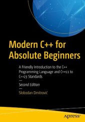 book Modern C++ for Absolute Beginners: A Friendly Introduction to the C++ Programming Language and C++11 to C++23 Standards