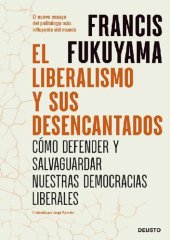 book El liberalismo y sus desencantados