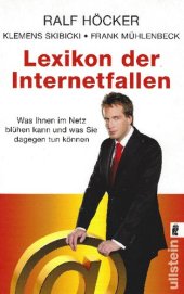 book Lexikon der Internetfallen: Was Ihnen im Internet blühen kann und was Sie dagegen tun können: Was Ihnen im Netz blühen kann und was Sie dagegen tun können