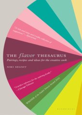 book The Flavor Thesaurus: A Compendium of Pairings, Recipes and Ideas for the Creative Cook