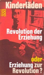 book Kinderläden: Revolution der Erziehung oder Erziehung zur Revolution?