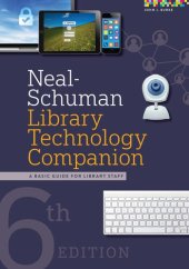 book Neal-Schuman Library Technology Companion: A Basic Guide for Library Staff : A Basic Guide for Library Staff