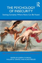 book The Psychology of Insecurity: Seeking Certainty Where None Can Be Found