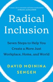 book Radical Inclusion: Seven Steps to Help You Create a More Just Workplace, Home, and World