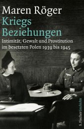 book Kriegsbeziehungen. Intimität, Gewalt und Prostitution im besetzten Polen 1939 bis 1945