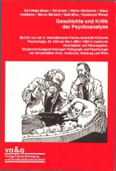 book Geschichte und Kritik der Psychoanalyse: Bericht von der 3. internationalen Ferienuniversität Kritische Psychologie, 25. Februar bis 2. März 1985 in Innsbruck