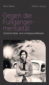 book Gegen die Fußgängermentalität: Deutsche Beat- und Undergroundliteratur