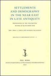 book Settlements and demography in the Near East in late antiquity. Proceedings of the colloquium (Matera, 27-29 October 2005)