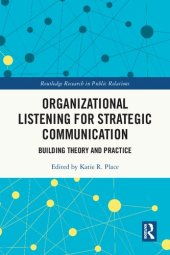 book Organizational Listening for Strategic Communication: Building Theory and Practice