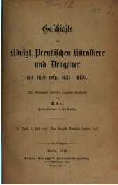 book Das Königlich Preußische Stehende Heer / Geschichte der Königl. Preuß. Kürassiere und Dragoner seit 1619, resp. 1631-1870