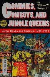 book Commies, Cowboys, And Jungle Queens - Comic Books and America, 1945-1954