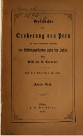 book Geschichte der Eroberung von Peru mit einer einleitenden Übersicht des Bildungszustandes unter den Inka