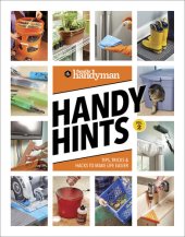 book Family Handyman Handy Hints, Volume 2: Tips, Tricks & Hacks To Make Life Easier