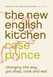 book The New English Kitchen: Changing the Way You Shop, Cook and Eat