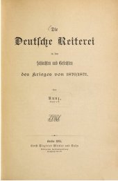 book Die deutsche Reiterei in den Schlachten und Gefechten des Krieges von 1870/1871