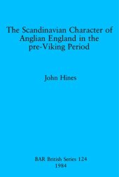 book The Scandinavian Character of Anglian England in the pre-Viking Period