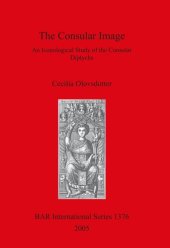 book The Consular Image: An Iconological Study of the Consular Diptychs